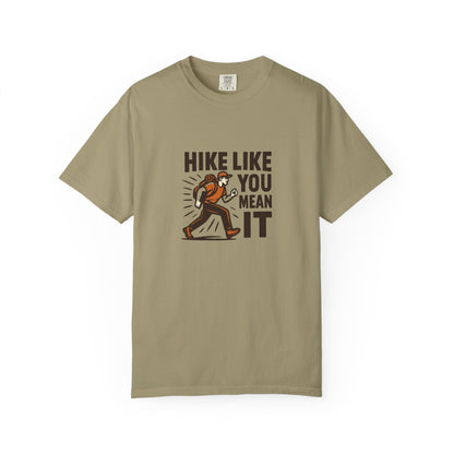 “Hike Like You Mean It” – Funny Hiking T-Shirt for Outdoor Lovers