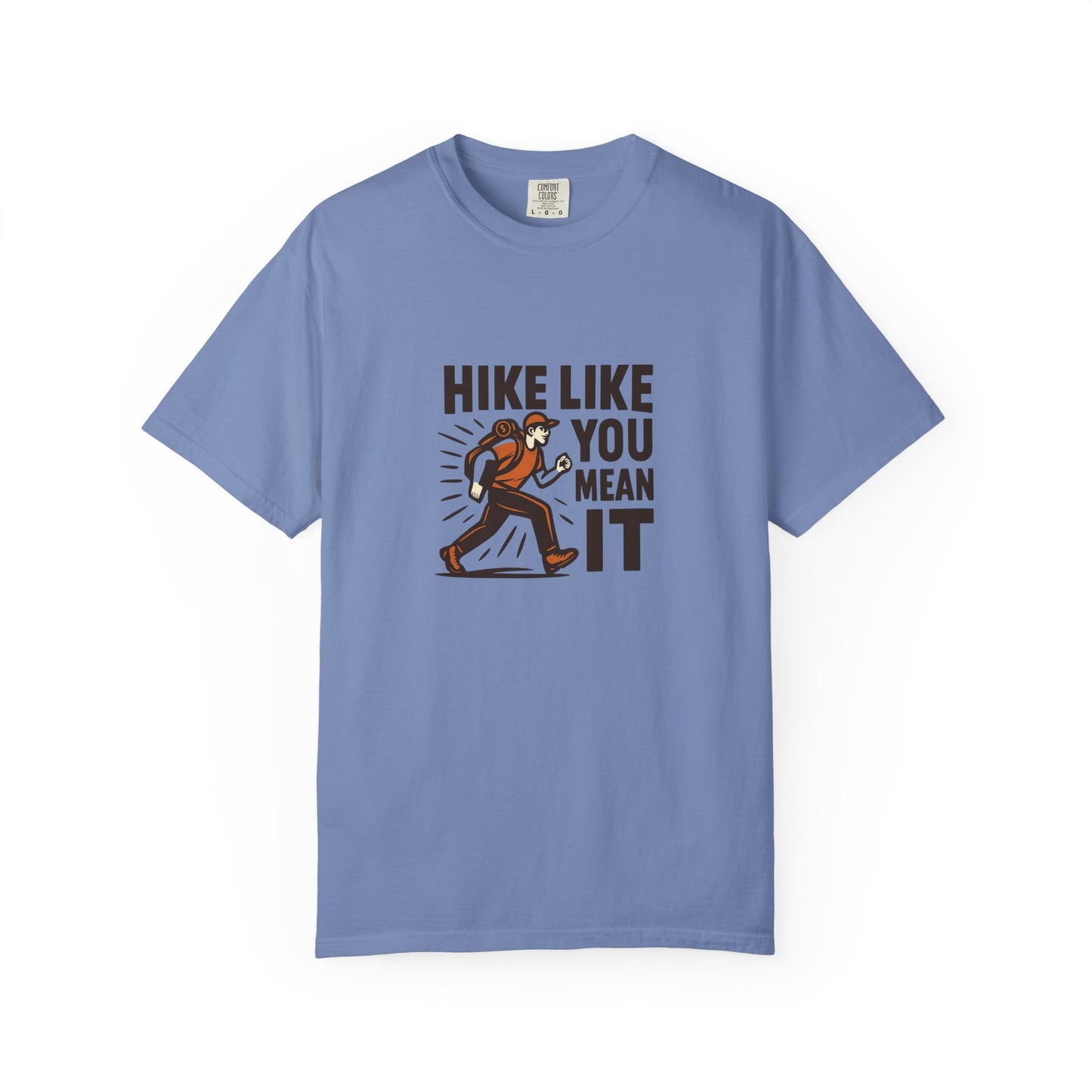 “Hike Like You Mean It” – Funny Hiking T-Shirt for Outdoor Lovers