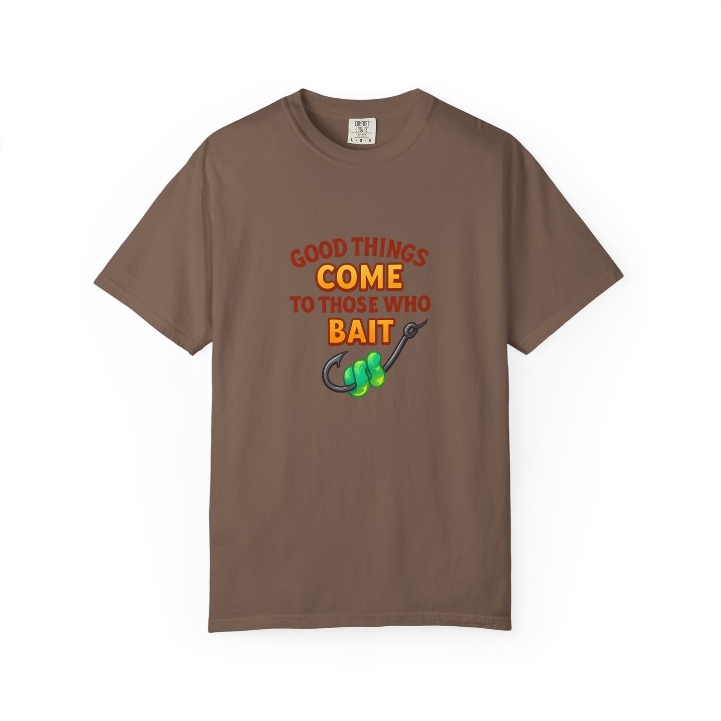 “Good Things Come to Those Who Bait” Fishing T-Shirt — Funny Angler Tee for Men & Women