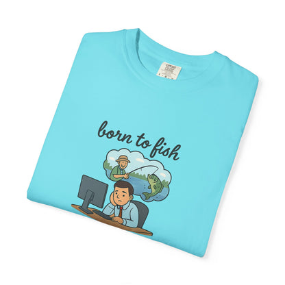 Born to Fish, Forced to Work – The Ultimate Relatable Tee for Every Angler Stuck at a Desk!