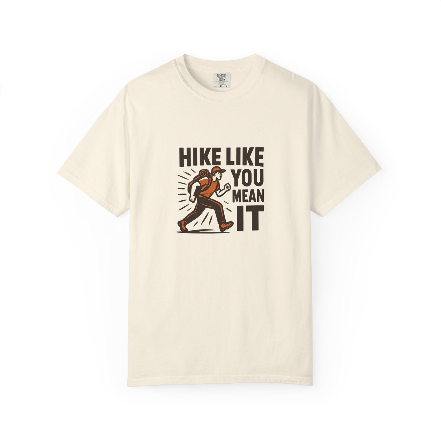 “Hike Like You Mean It” – Funny Hiking T-Shirt for Outdoor Lovers