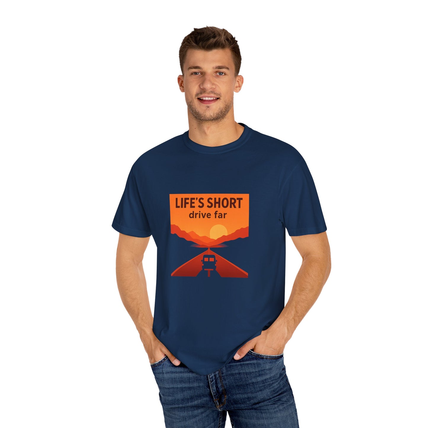 Life’s Short, Drive Far T-Shirt – Adventure Travel Shirt for Campers, Road Trippers & RV Lovers