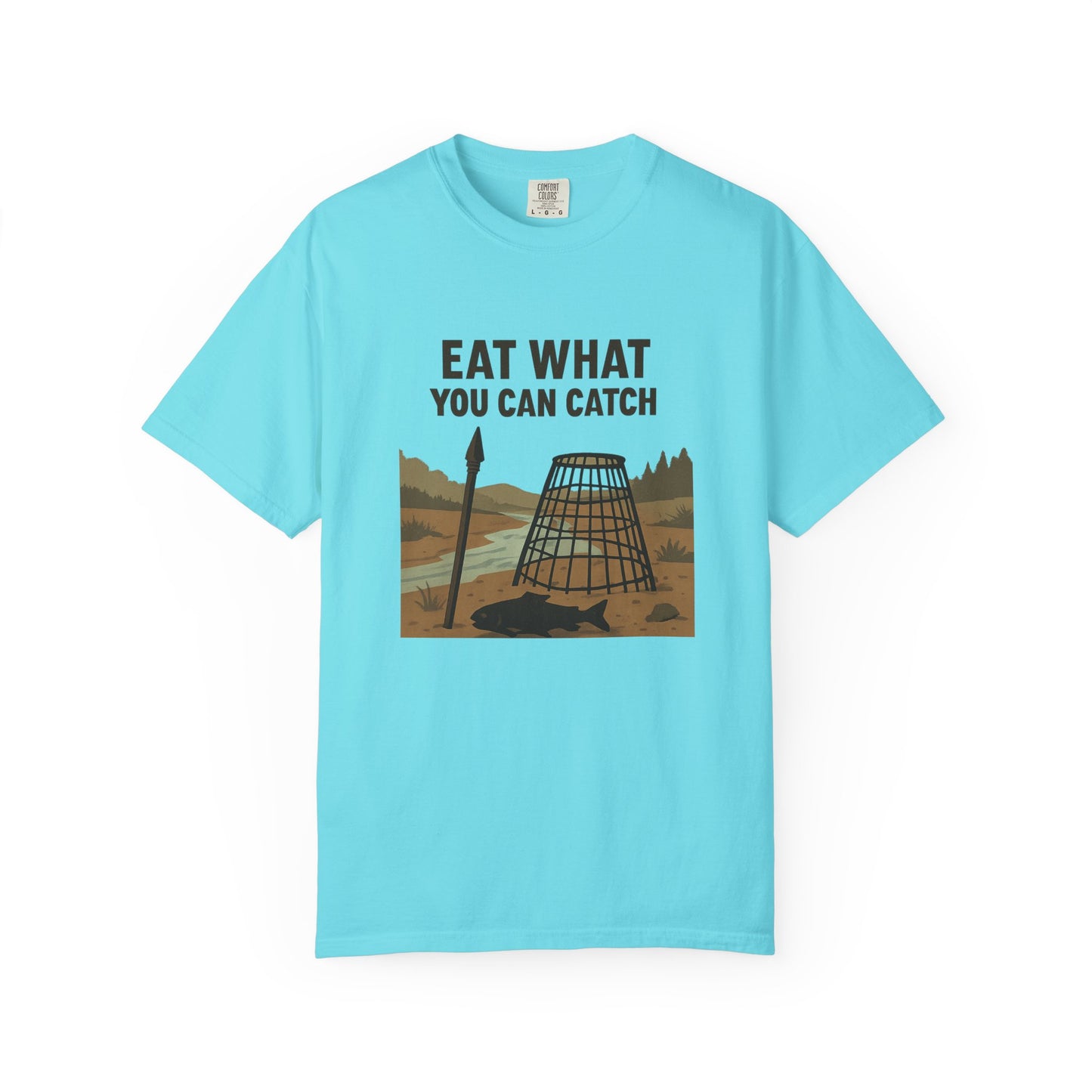 Eat What You Can Catch T-Shirt – Funny Survival, Fishing & Outdoors Shirt for Campers, Hunters & Wilderness Lovers