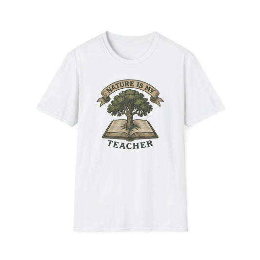 Nature is my teacher T-Shirt