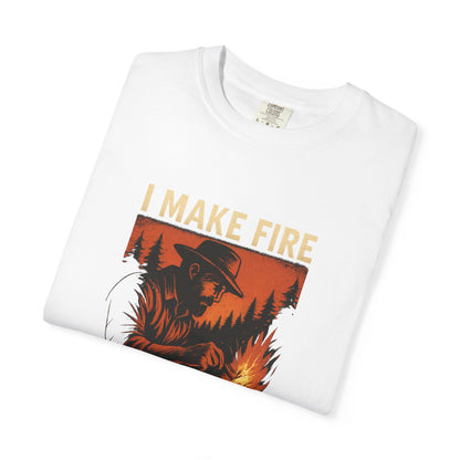 I Make Fire – What’s Your Superpower? T-Shirt | Funny Camping & Bushcraft Shirt for Outdoorsmen, Campers & Survivalists