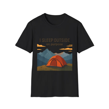 I Sleep Outside On Purpose – Camping T-Shirt
