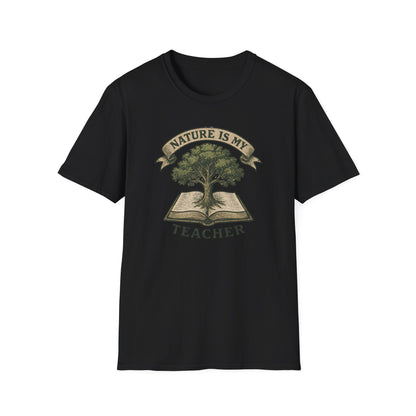 Nature is my teacher T-Shirt