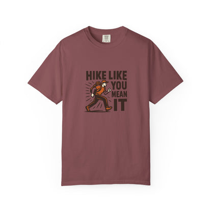 “Hike Like You Mean It” – Funny Hiking T-Shirt for Outdoor Lovers