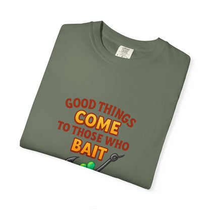 “Good Things Come to Those Who Bait” Fishing T-Shirt — Funny Angler Tee for Men & Women