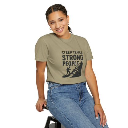 Steep Trails Strong People T-Shirt | Motivational Hiking Shirt for Men & Women | Mountain Climber Tee, Outdoor Fitness Gift