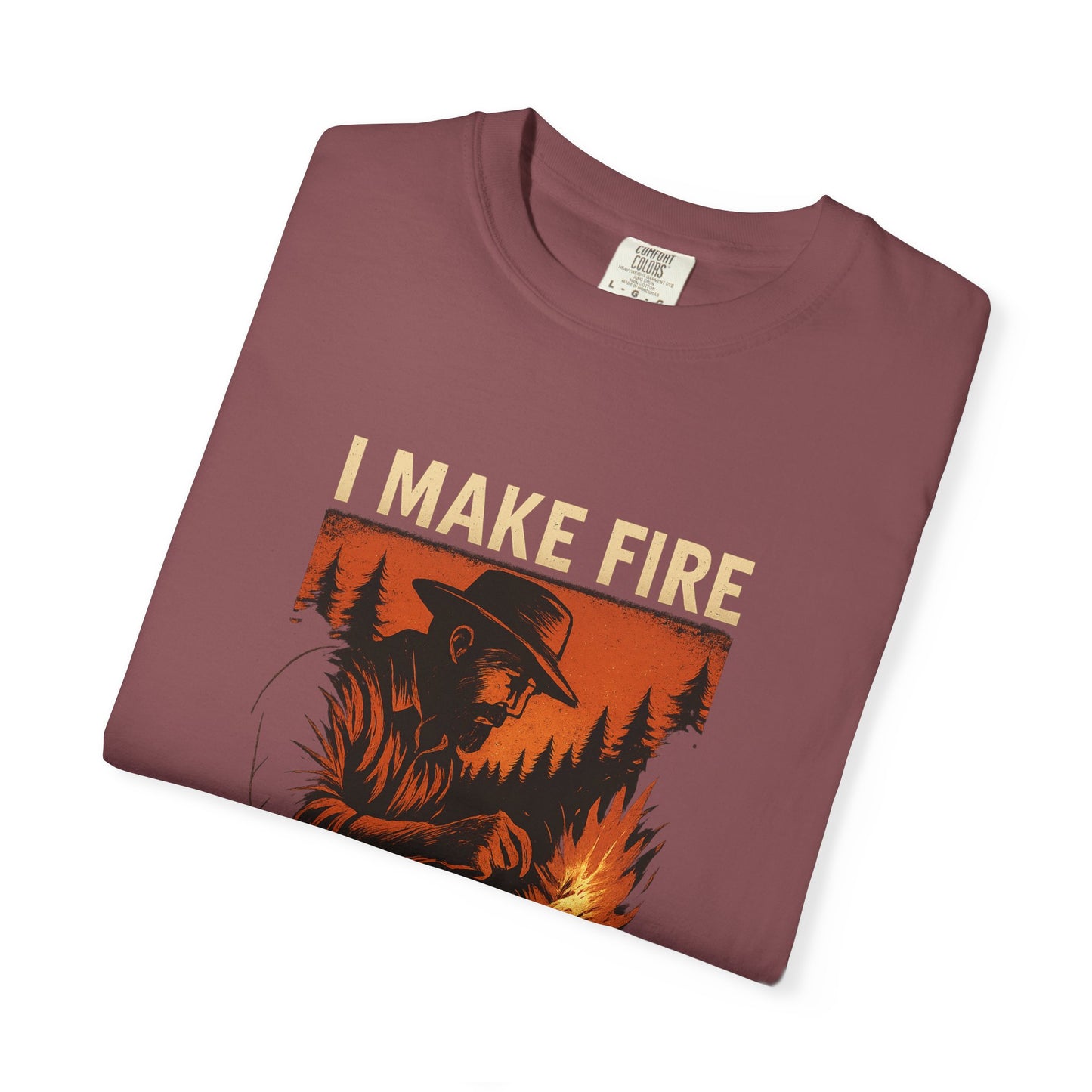 I Make Fire – What’s Your Superpower? T-Shirt | Funny Camping & Bushcraft Shirt for Outdoorsmen, Campers & Survivalists