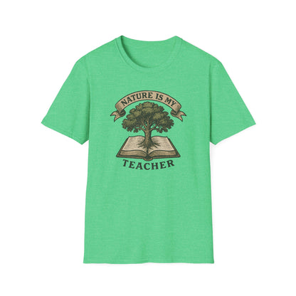 Nature is my teacher T-Shirt