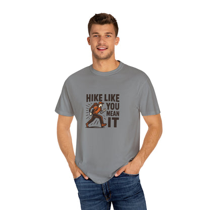 “Hike Like You Mean It” – Funny Hiking T-Shirt for Outdoor Lovers