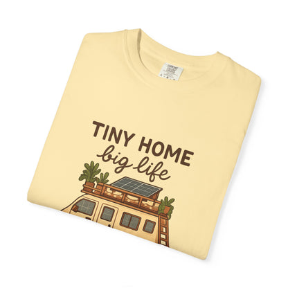 Tiny Home Big Life T-Shirt – Van Life Shirt for Travelers, Minimalists & Adventure Lovers