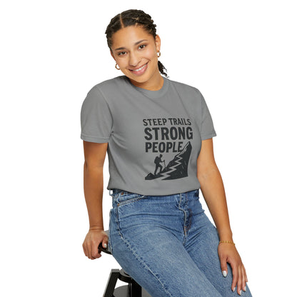 Steep Trails Strong People T-Shirt | Motivational Hiking Shirt for Men & Women | Mountain Climber Tee, Outdoor Fitness Gift