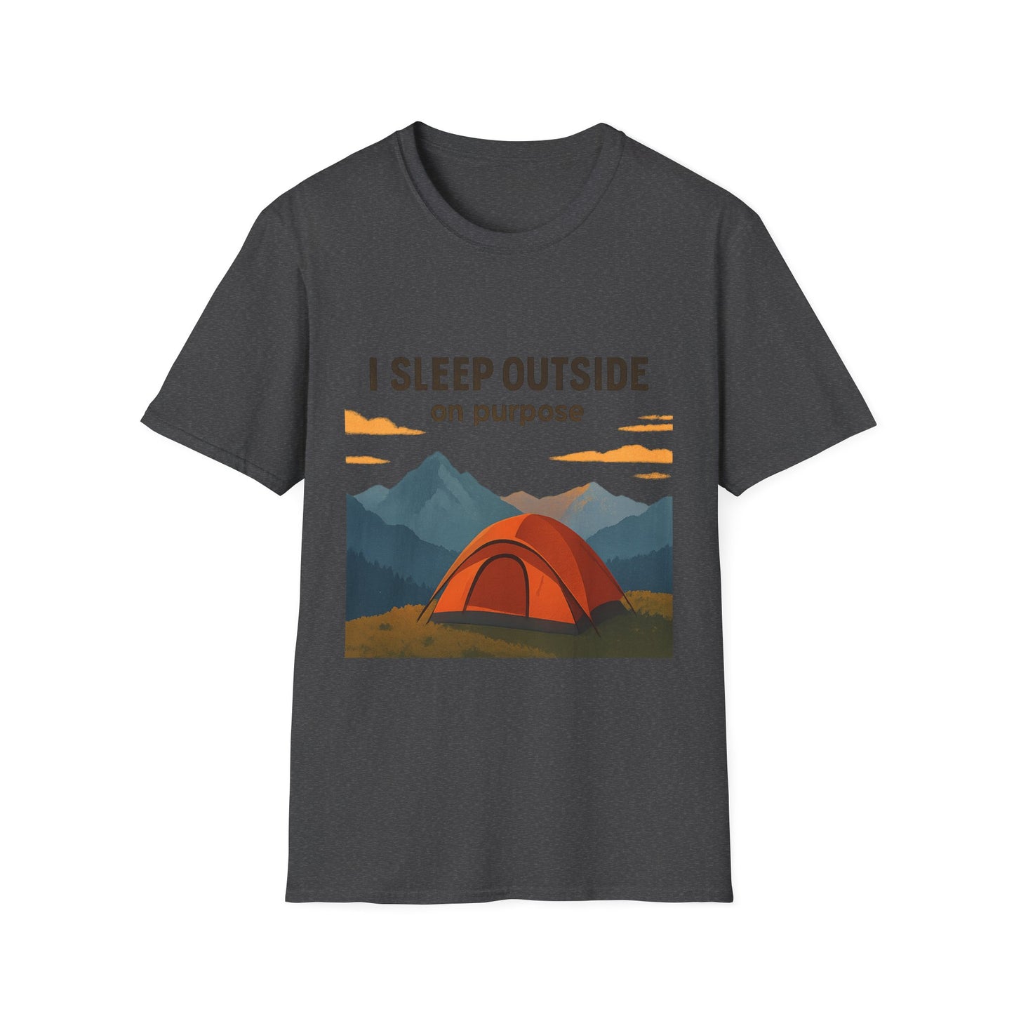 I Sleep Outside On Purpose – Camping T-Shirt