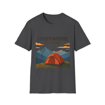 I Sleep Outside On Purpose – Camping T-Shirt