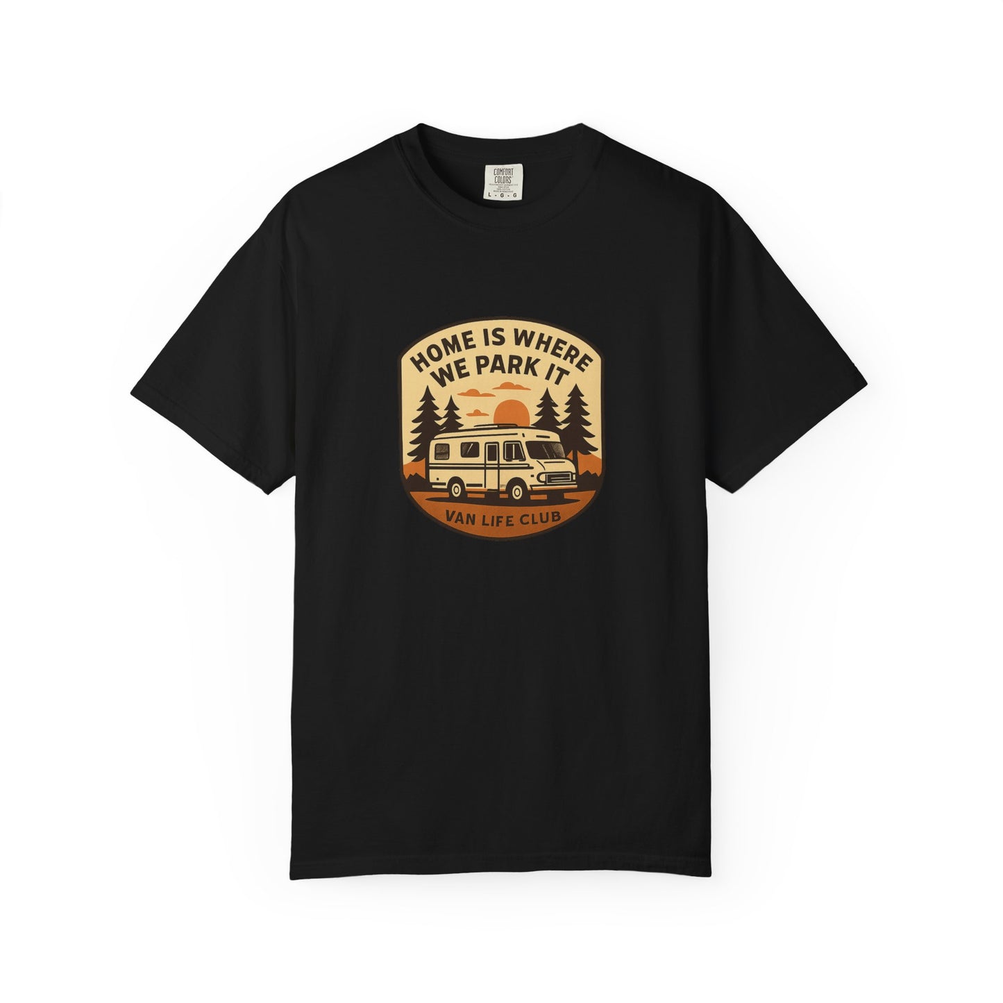 Home Is Where We Park It T-Shirt – Van Life Shirt for Travelers, RV & Camper Van Lovers | Adventure, Road Trip & Outdoors Apparel