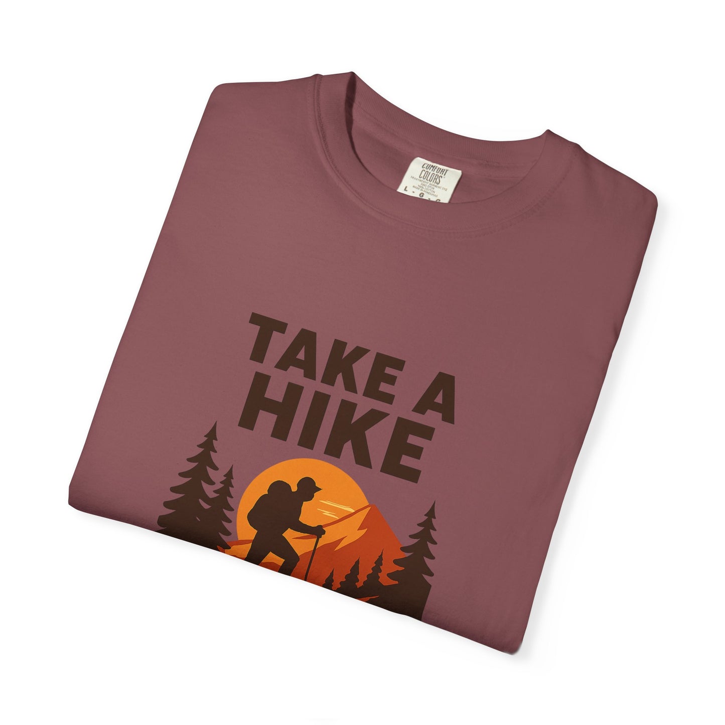 Take a Hike T-Shirt | Funny Hiking Shirt for Men & Women | Outdoor Adventure Tee, Hiker Gift