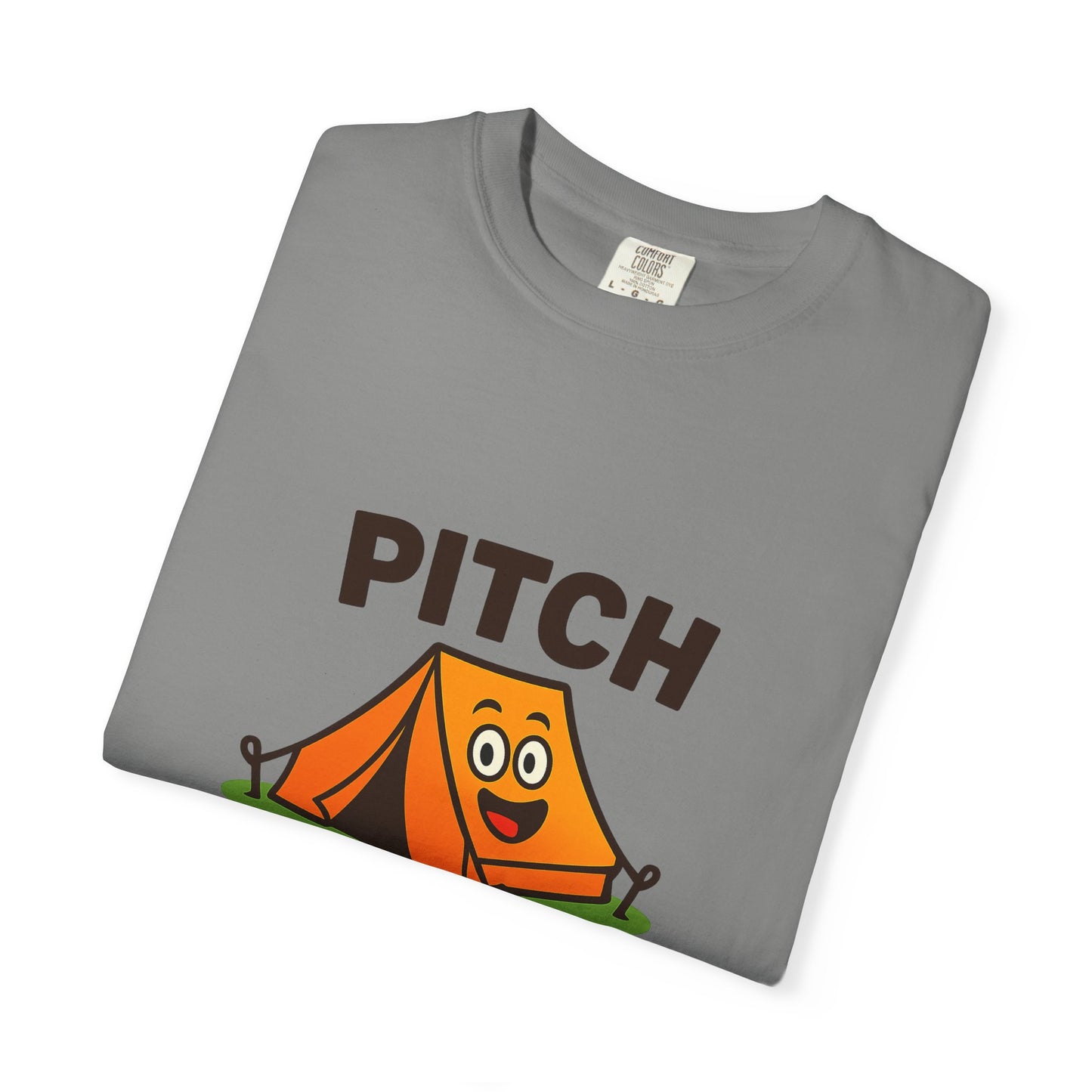 Camping T‑Shirt — "Pitch Please" Cute Tent Graphic Tee for Campers & Outdoor Lovers