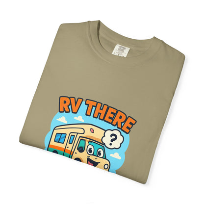 RV There Yet? T-Shirt – Funny RV Camping Shirt for Travelers, Road Trip Lovers & RV Families