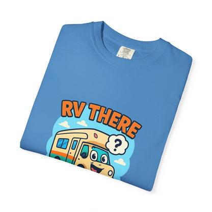 RV There Yet? T-Shirt – Funny RV Camping Shirt for Travelers, Road Trip Lovers & RV Families